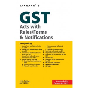 Taxmann's GST Acts with Rules/Forms & Notifications as amended by Finance Act, 2022
